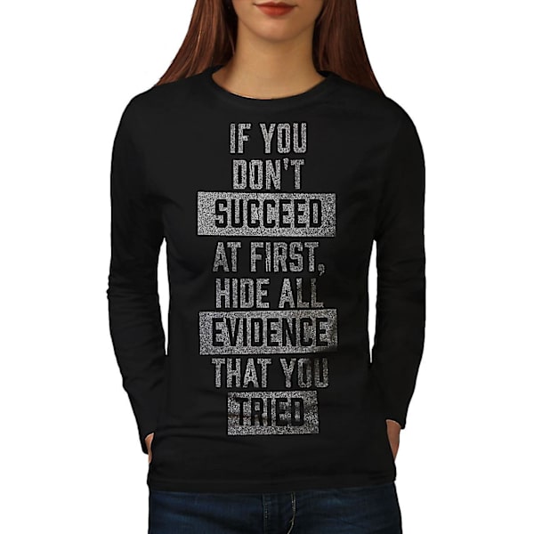Framgång Life Saying Rolig långärmad T-shirt för kvinnor L
