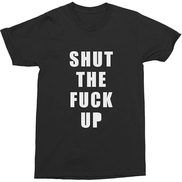 Unisex crewneck svart t-shirt Shut The Fuck Up - Fuck It - Fuck That (vit) 3XL