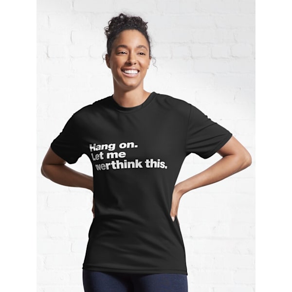 Vänta. Låt mig övertänka detta. Aktiv T-shirt Black 3XL_Front
