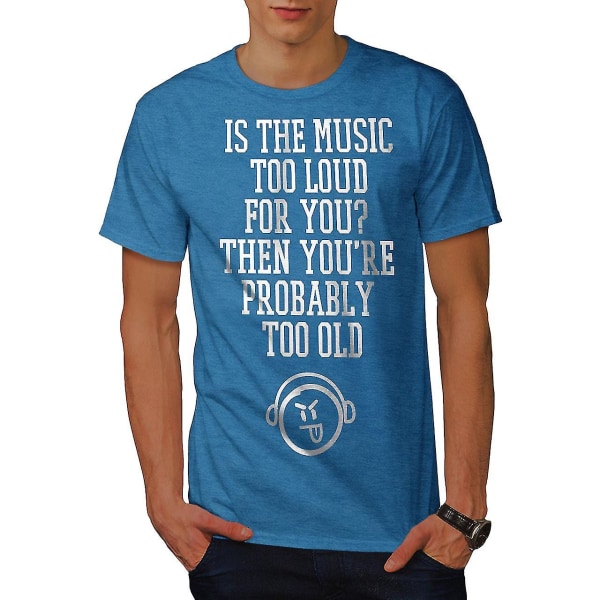 Music Too Loud Gamla män Royal Bluet-shirt | Wellcoda S