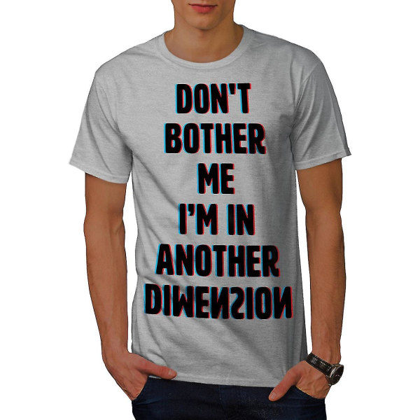 Another Dimension Funy Men Greyt-shirt | Wellcoda S