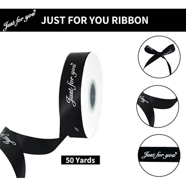 Satinband med trycket 'Just for You' - För bröllop, födelsedag, alla hjärtans dag, blomsterarrangemang, presentinslagning - Svart (3 cm brett x 41 m långt)