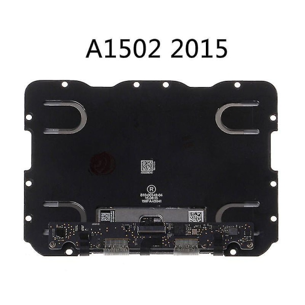 Alkuvuosi 2015 A1502 Vaihtoohjauslevyn kosketuslevy 810-00149-04 Macbook Retina Pro 13,3" A1502 Mf839 Mf841 Emc2835