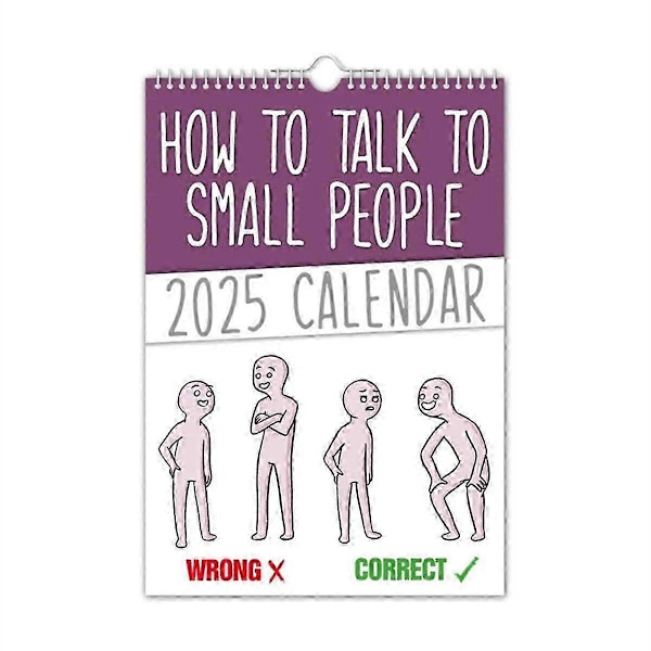 2 kpl How To Talk To Small People - 2025 Seinäkalenteri 2025 Uusivuosikalenteri