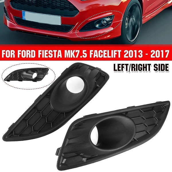 1 par främre stötfångare nedre dimljus omgivande galler dimljusskydd för Fiesta Mk7 Facelift 2013-201