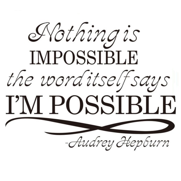 "Ingenting är omöjligt" Väggdekor Sovrum Vardagsrum