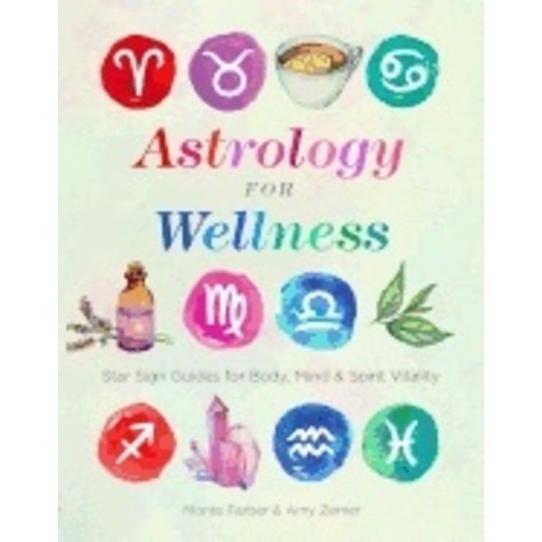 Astrology for Wellness 9781454932468