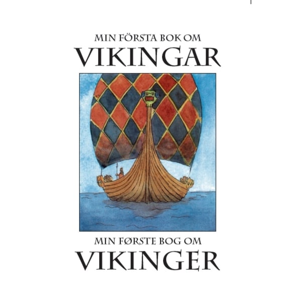 Min första bok om vikingar / Min første bog om 9789163798887