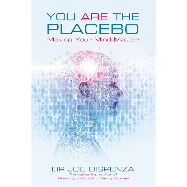 You are the placebo - making your mind matter 9781781802571