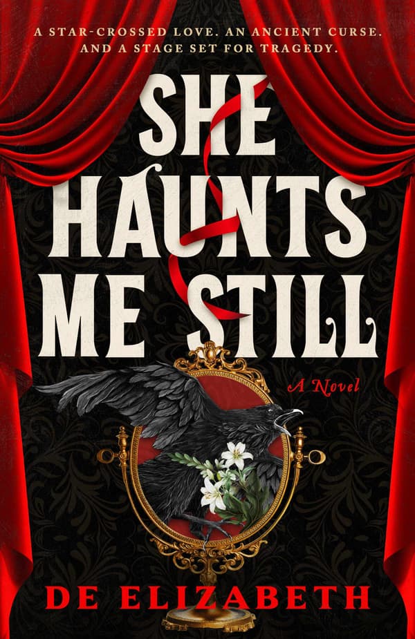 She Haunts Me Still: A Novel 9798217046522