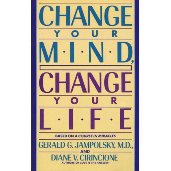 Change Your Mind, Change Your Life 9780553373196