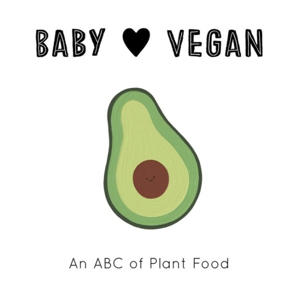 Baby Loves Vegan - : An ABC of Plant Food 9780711253230