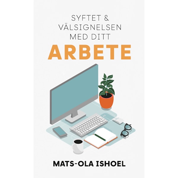 Syftet och välsignelsen med ditt arbete 9789189071292