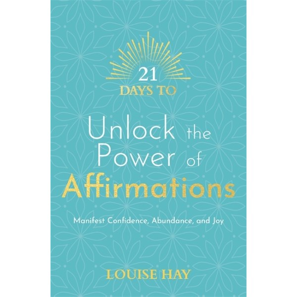 21 Days to Unlock the Power of Affirmations 9781788178884