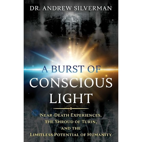 Burst Of Concious Light 9781620559635