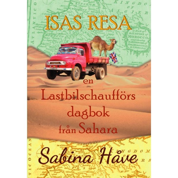 Isas resa, en lastbilschaufförs dagbok från Sahara 9789152782453