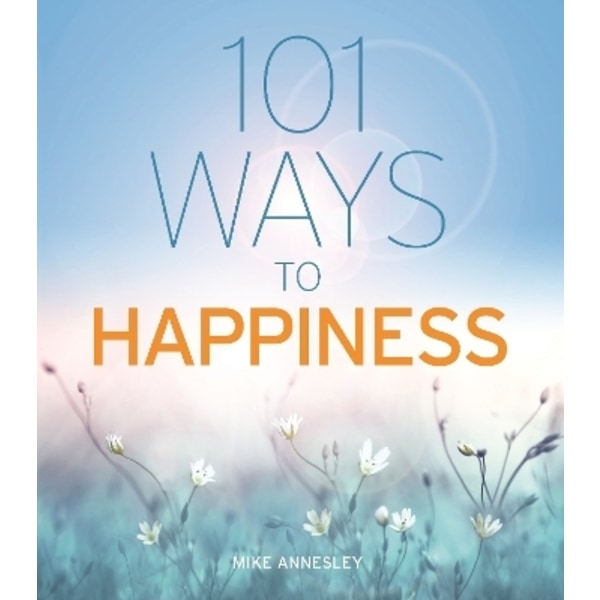 101 Ways to Happiness 9781838574109
