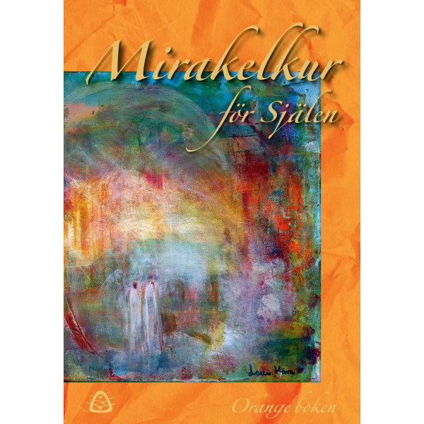 Mirakelkur för Själen – Orange boken 9789189773028