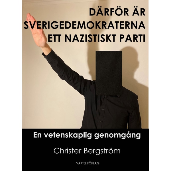 Därför är Sverigedemokraterna ett nazistiskt parti 9789188441959