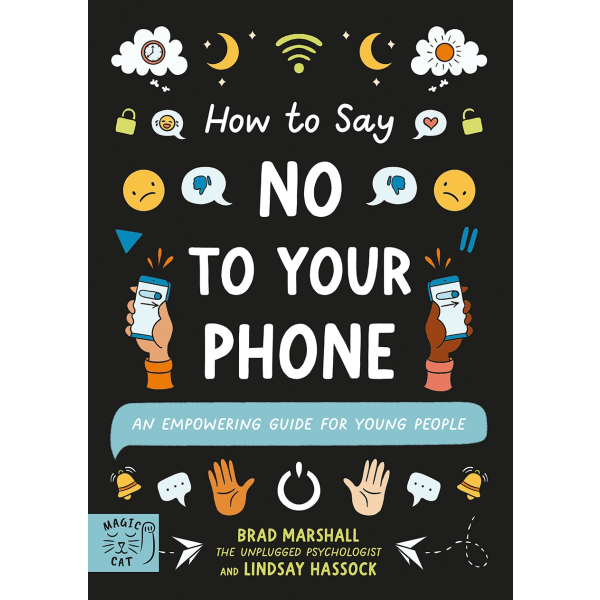 How to Say No to Your Phone 9781915569110