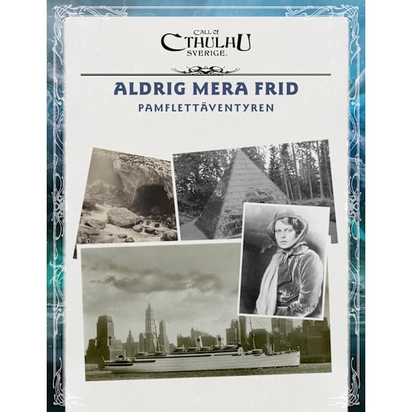 Call of Cthulhu Sverige. Aldrig mera frid 9789198541908
