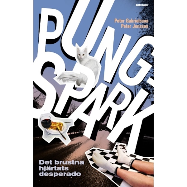 Pungspark : det brustna hjärtats desperado 9789198263794