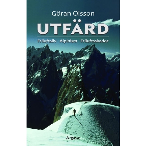 Utfärd : friluftsliv, alpinism, friluftsskador 9789186579395