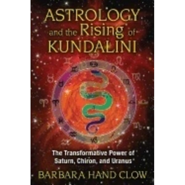 Astrology And The Rising Of Kundalini 9781591431688