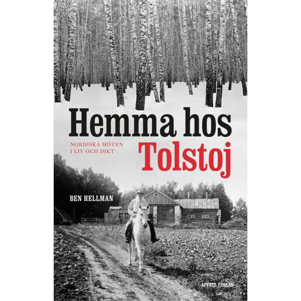 Hemma hos Tolstoj : nordiska möten i liv och dikt 9789198327595