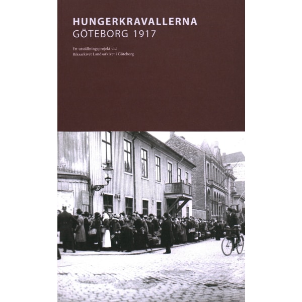 Hungerkravallerna Göteborg 1917 9789197986694