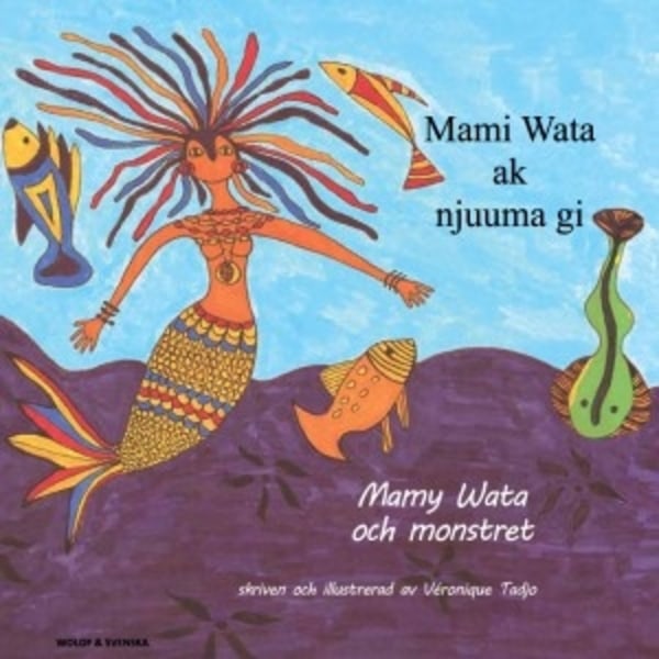 Mamy Wata och monstret (wolof och svenska) 9789187547386