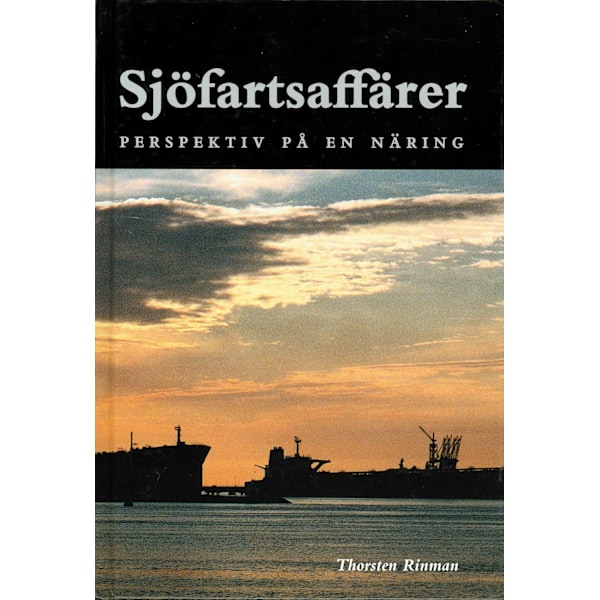 Sjöfartsaffärer  perspektiv på en näring 9789186687663