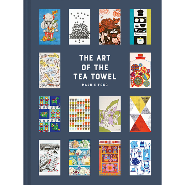 Art of the tea towel - 100 of the best designs 9781849945028