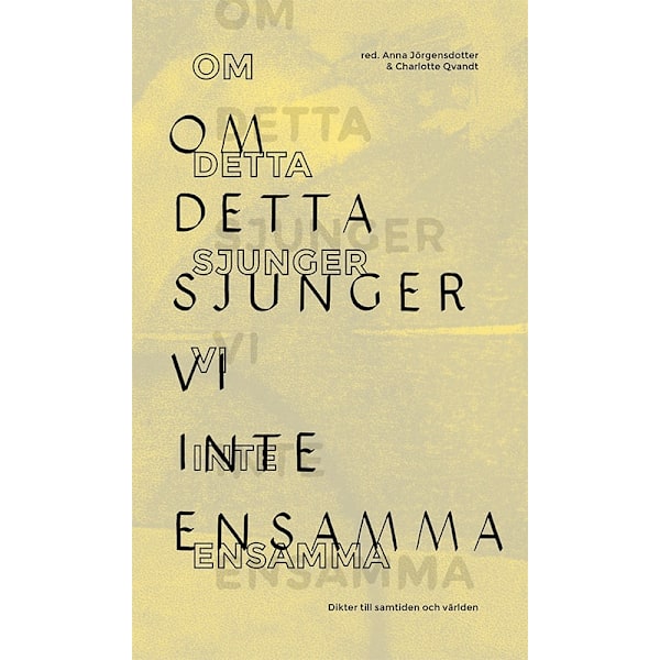 Om detta sjunger vi inte ensamma 9789188029195