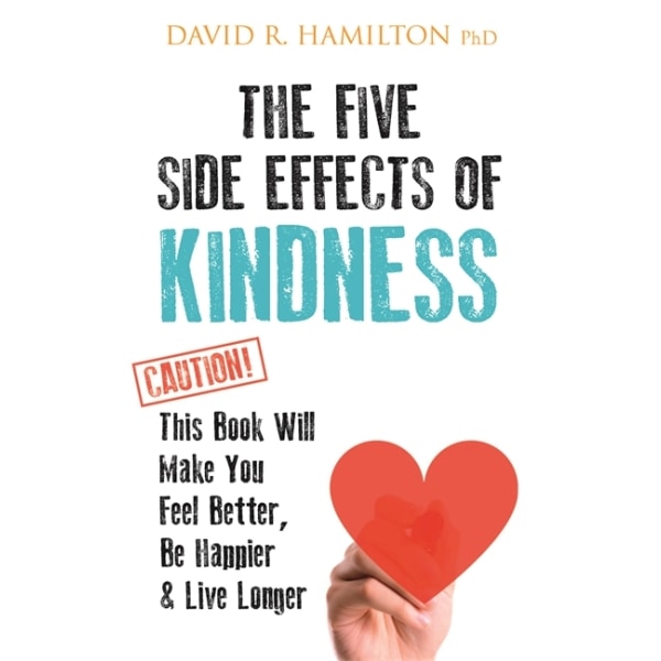 Five side effects of kindness 9781781808139