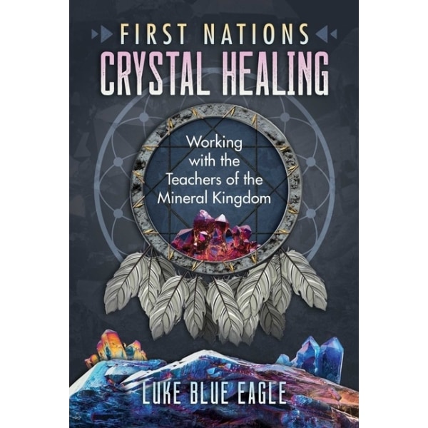 First Nations Crystal Healing 9781591434276