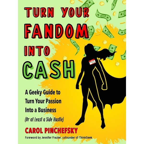 Turn Your Fandom Into Cash 9781632651976