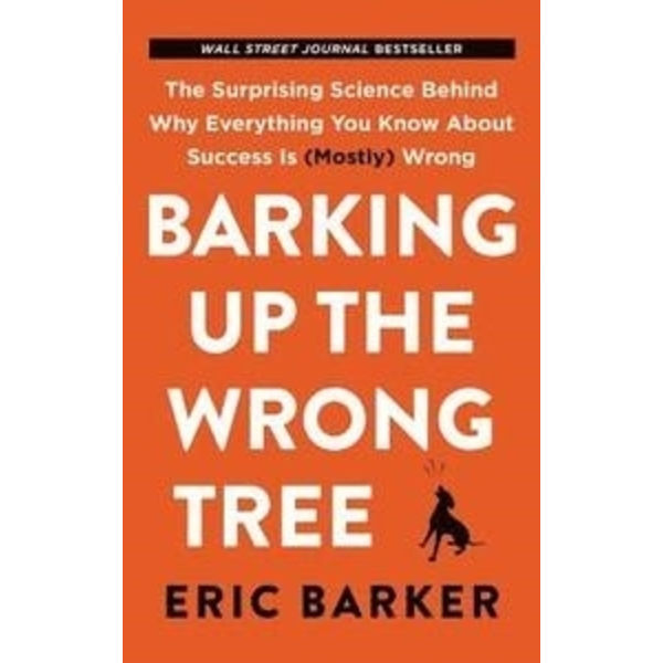 Barking Up the Wrong Tree 9780062872630
