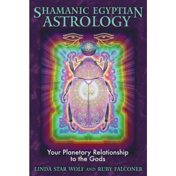 Shamanic Egyptian Astrology 9781591431138