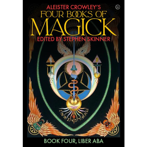 Aleister Crowley's Four Books of Magick 4 9781786785190