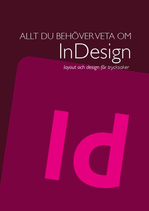 Allt du behöver veta om InDesign 9789198522501