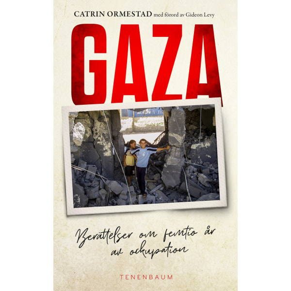 Gaza. Berättelser om 50 år av ockupation 9789198130577