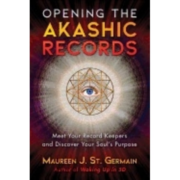 Opening The Akashic Records 9781591433385