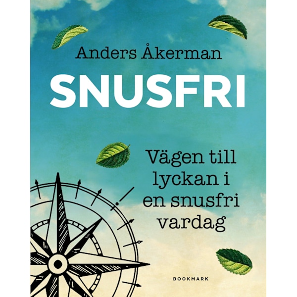 Snusfri : vägen till lyckan i en snusfri vardag 9789189393059