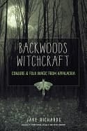 BACKWOODS WITCHCRAFT 9781578636532