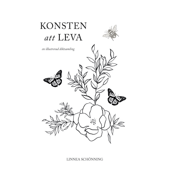Konsten att leva - en illustrerad diktsamling 9789198700404