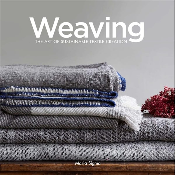 Weaving : The Art of Sustainable Textile Creation 9780764360381