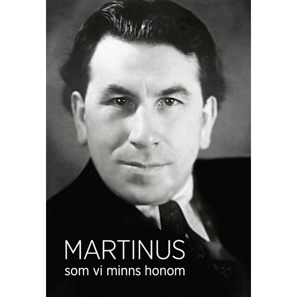 Martinus som vi minns honom 9789185132911