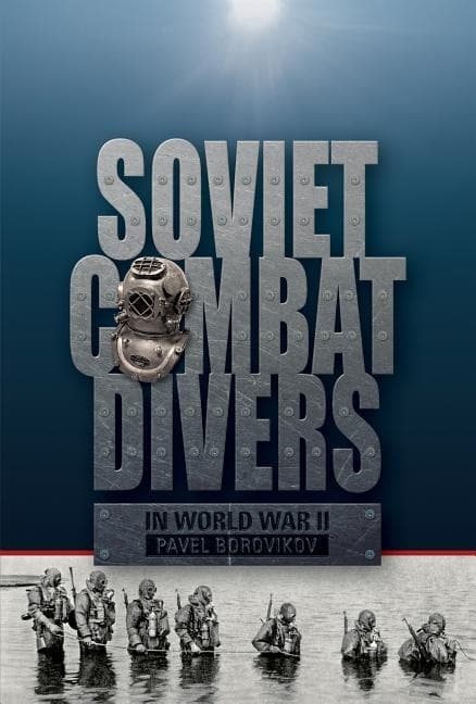 Soviet Combat Divers In World War Ii 9780764351907