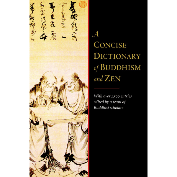 A Concise Dictionary of Buddhism and Zen 9781590308080